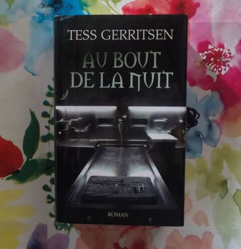 AU BOUT DE LA NUIT de Tess GERRITSEN Ed. France Loisirs 2 Bubry (56)