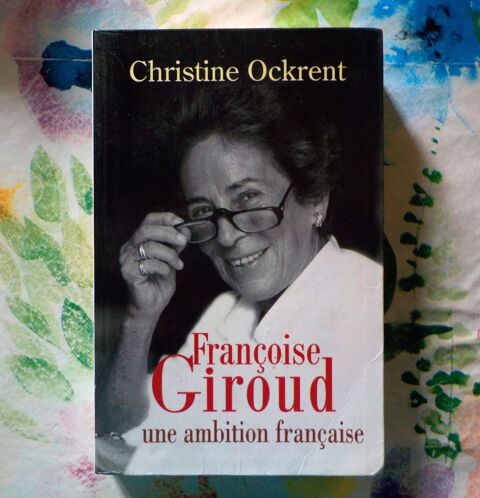 FRANCOISE GIROUD Une ambition française  Christine OCKRENT 2 Bubry (56)