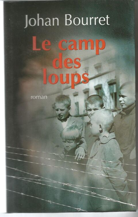 Johan BOURRET Le camp des loups - France Loisirs 5 Montauban (82)