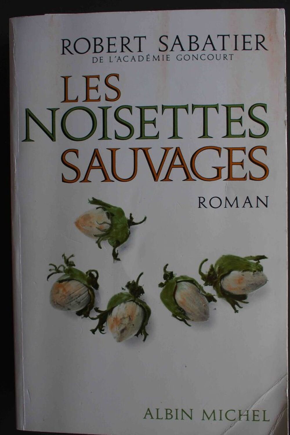 Les noisettes sauvages - Robert Sabatier, Livres et BD