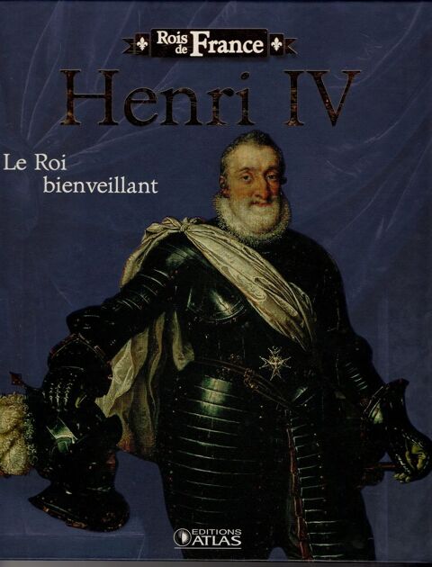 Rois de France - Henri IV: Le roi bienveillant 4 Cabestany (66)