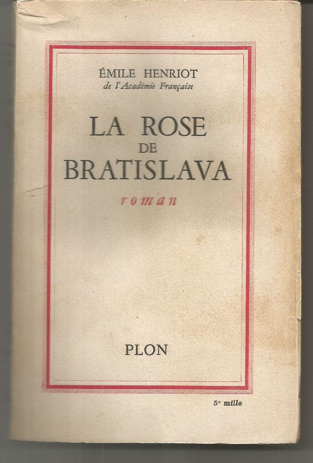 Emile HENRIOT La rose de Bratislava Livres et BD