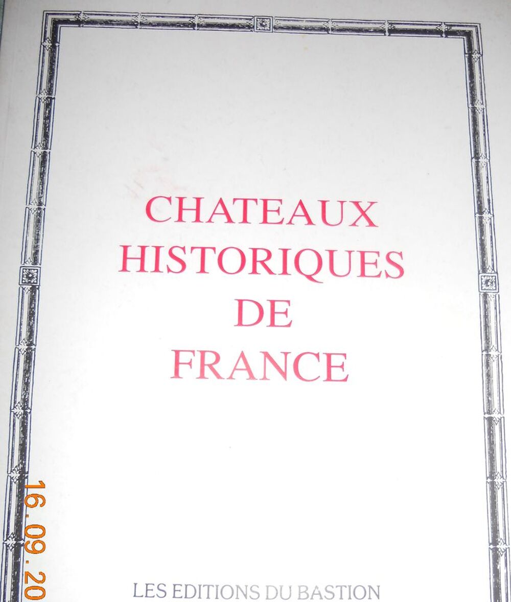 livre &quot;ch&acirc;teaux historiques de France&quot;, &eacute;ditions du Bastion 