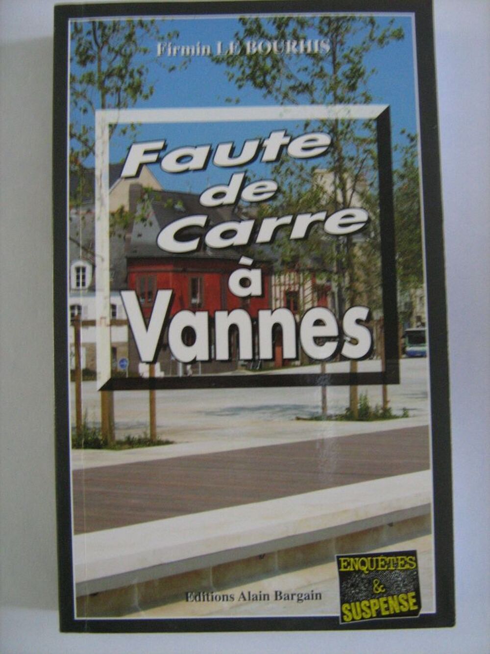 FAUTE DE CARRE A VANNES roman policier BRETON BARGAIN Livres et BD