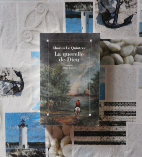 LA QUERELLE DE DIEU de Charles LE QUINTREE Ed. Albin Michel 4 Bubry (56)