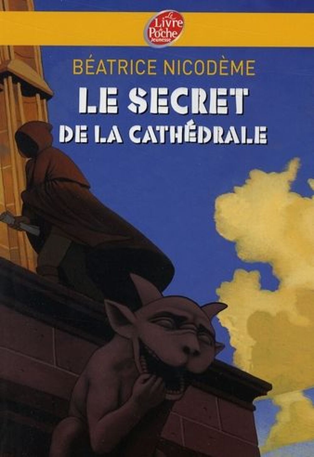 Le secret de la cath&eacute;drale - B&eacute;atrice Nicod&egrave;me Livres et BD