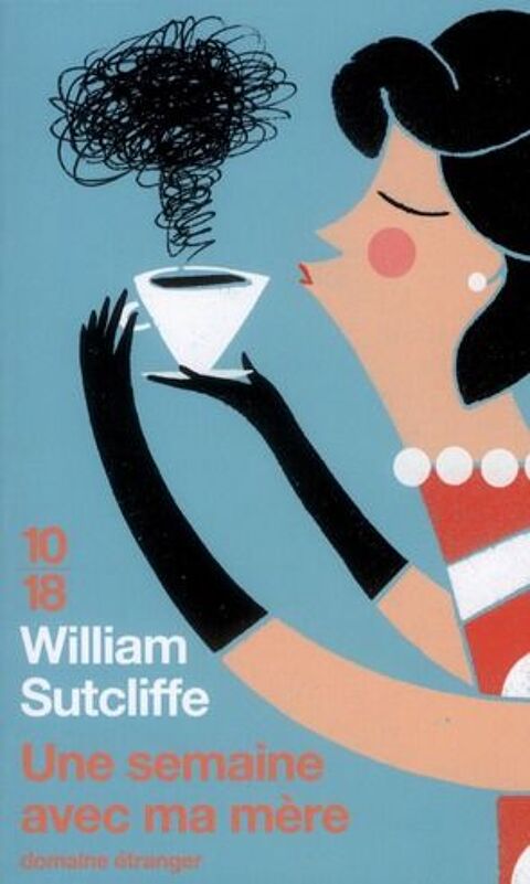 Une semaine avec ma mère WILLIAM SUTCLIFFE 3 Rennes (35)