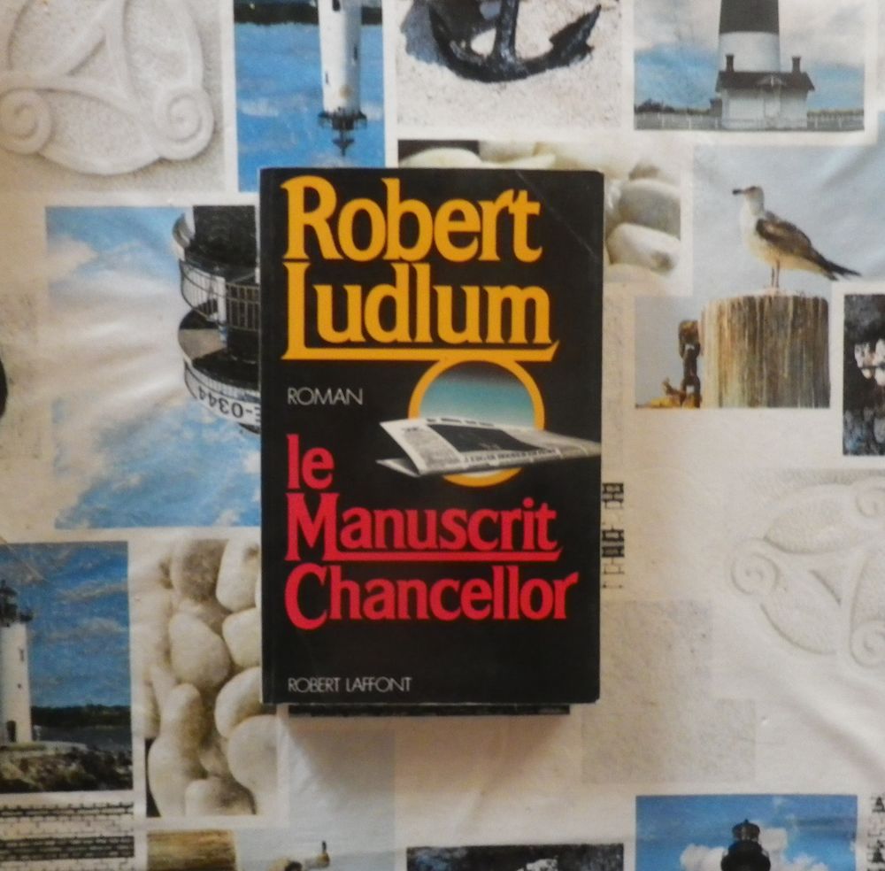 LE MANUSCRIT CHANCELLOR de Robert LUDLUM Ed. Robert Laffont Livres et BD