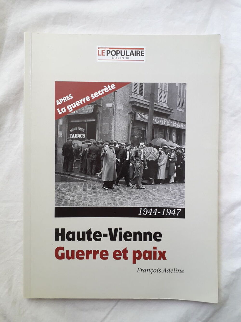 Le populaire du Centre Haute-Vienne : Hors s&eacute;rie de 2007 Livres et BD