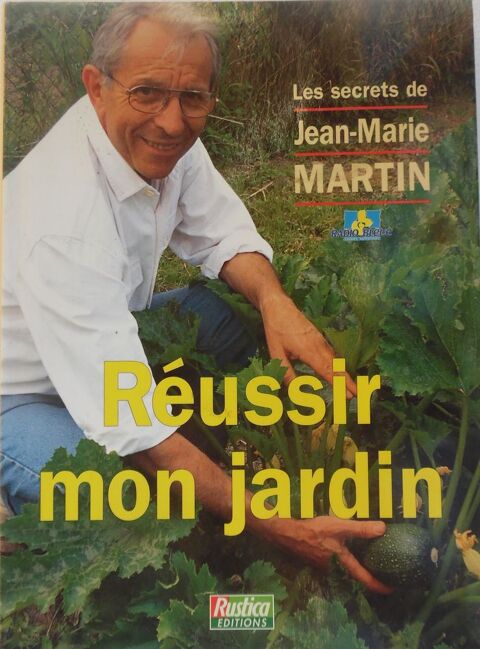 R�ussir mon jardin Les secrets de Jean-Marie Martin 1993 8 Castries (34)
