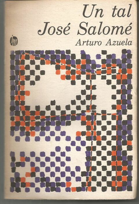 Arturo AZUELA Un tal José Salomé - en espagnol 15 Montauban (82)