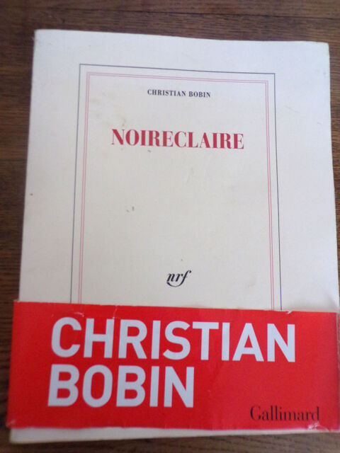 Noireclaire Christian Bobin dition Gallimard nrf 2015  74 p 5 Laval (53)