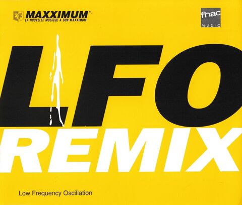 CD  LFO Remix    -   Objet Publicitaire  Radio Maximum, Fnac 40 Antony (92)