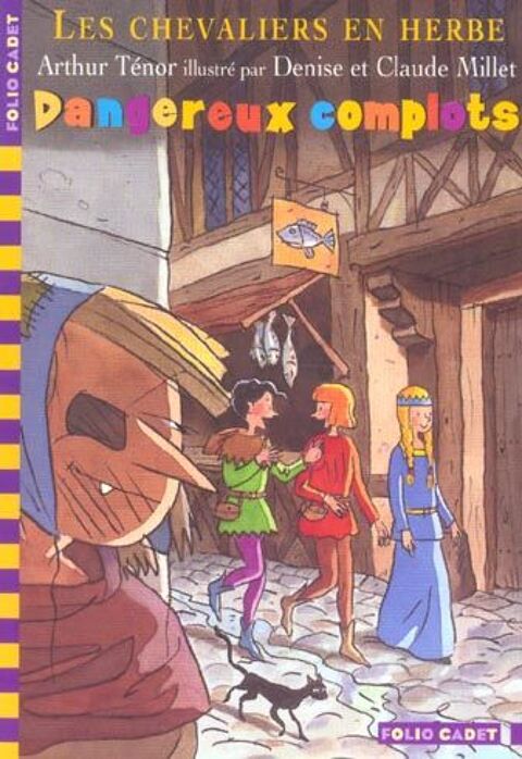 Les chevaliers en herbe - iv - dangereux complots 3 Andernos-les-Bains (33)