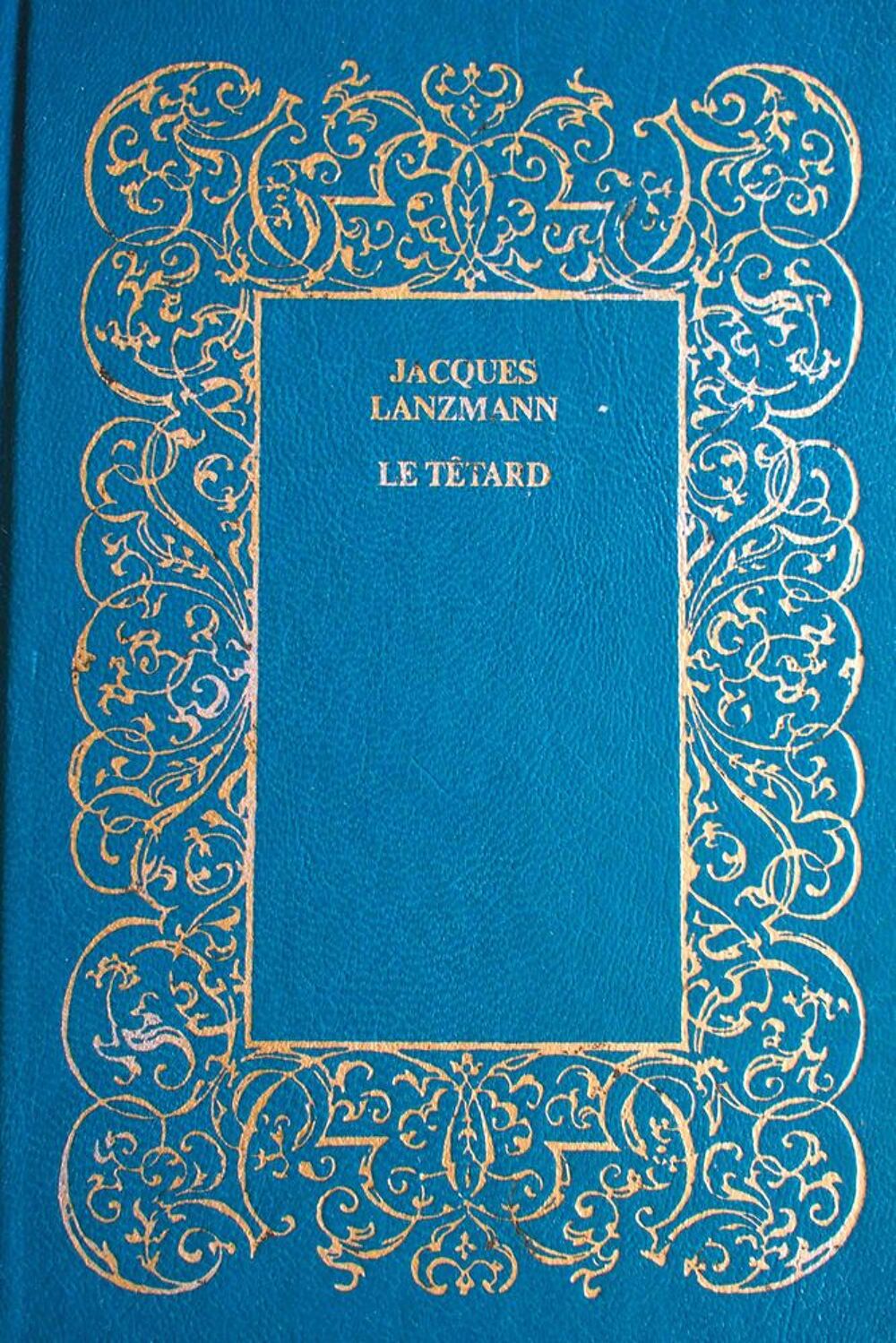 LE TETARD - Jacques Lanzmann, Livres et BD