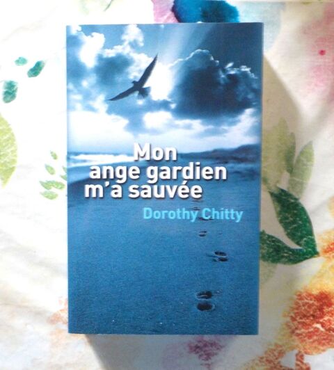 MON ANGE GARDIEN M'A SAUVEE par Dorothy CHITTY France Loisir 4 Bubry (56)