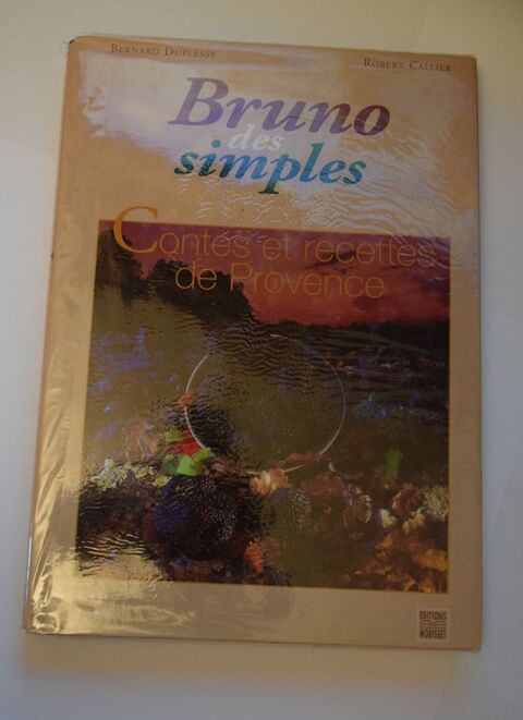 Bruno des Simples - Recettes de Provence - Robert Callier 19 10 Roissy-en-Brie (77)