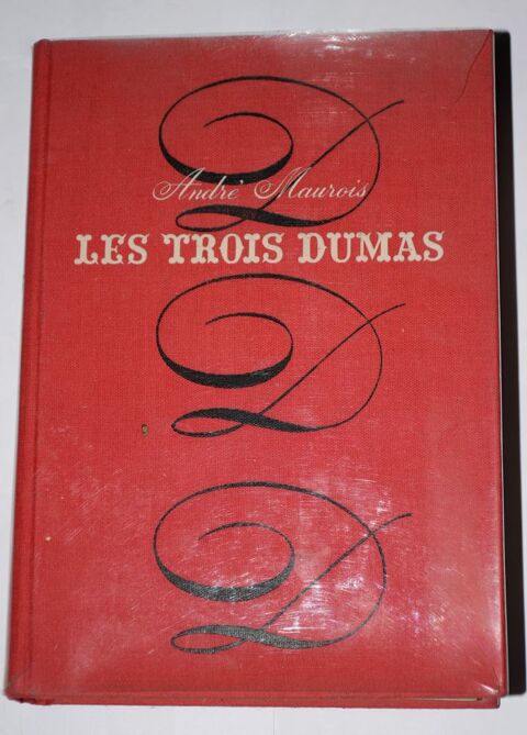 Les Trois Dumas - André Maurois - 1957 3 Roissy-en-Brie (77)