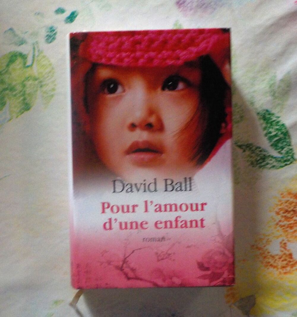 POUR L'AMOUR D'UNE ENFANT de David BALL Ed. France Loisirs Livres et BD