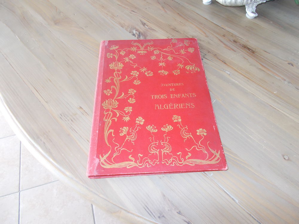 livre 1903 aventures de 3 enfants alg&eacute;riens Livres et BD