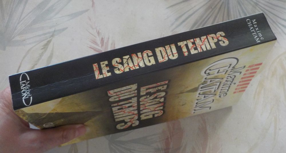 LE SANG DU TEMPS de Maxime CHATTAM Ed. Michel Lafon Livres et BD