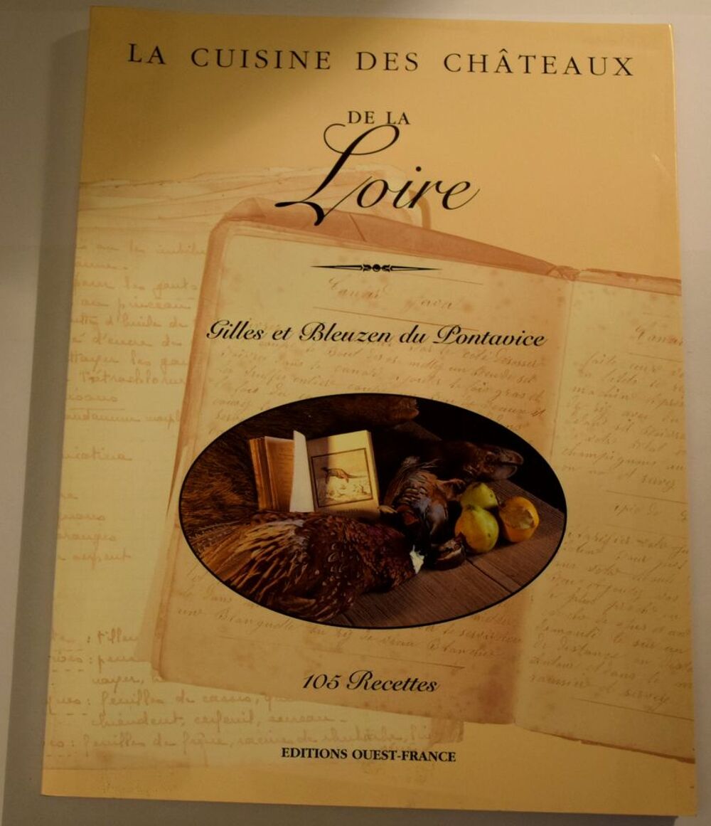 La Cuisine des Chateaux de la Loire - Gilles Du Pontavice - Cuisine