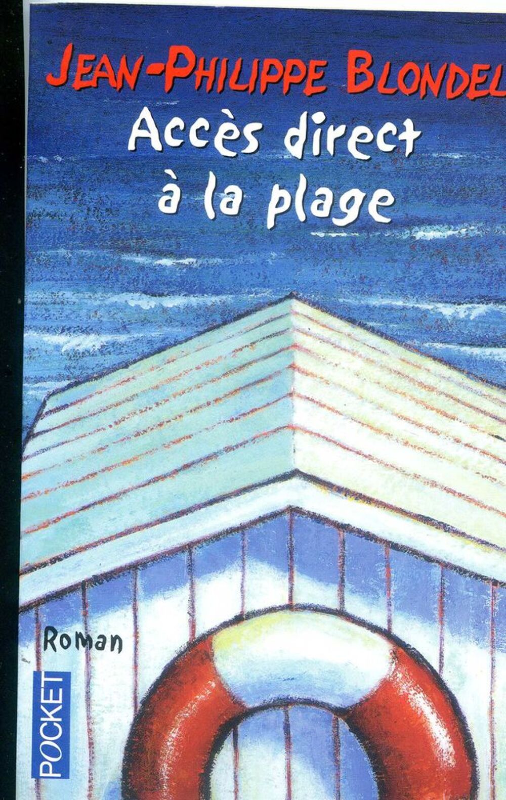 Acc&egrave;s direct &agrave; la plage- Jean-Philippe Blondel, Livres et BD