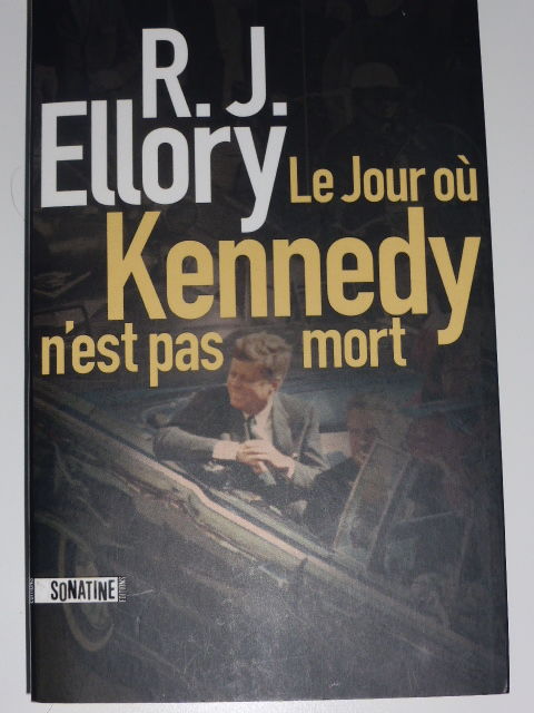 Le jour o Kennedy n'est pas mort R. J. Ellory  5 Rueil-Malmaison (92)