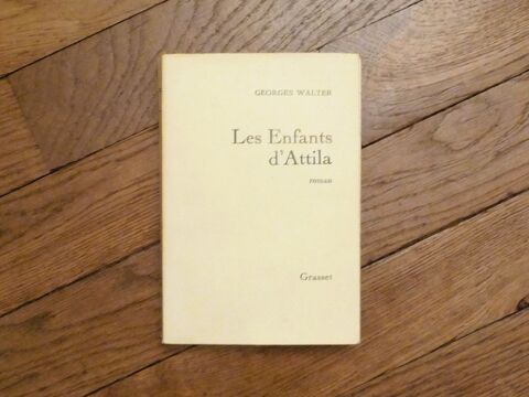 Les Enfants d'Attila- Georges Walter- Grasset 5 Paris 15 (75)