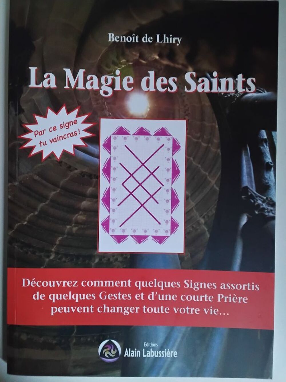 La Magie des Saints de Beno&icirc;t Lhiry Livres et BD