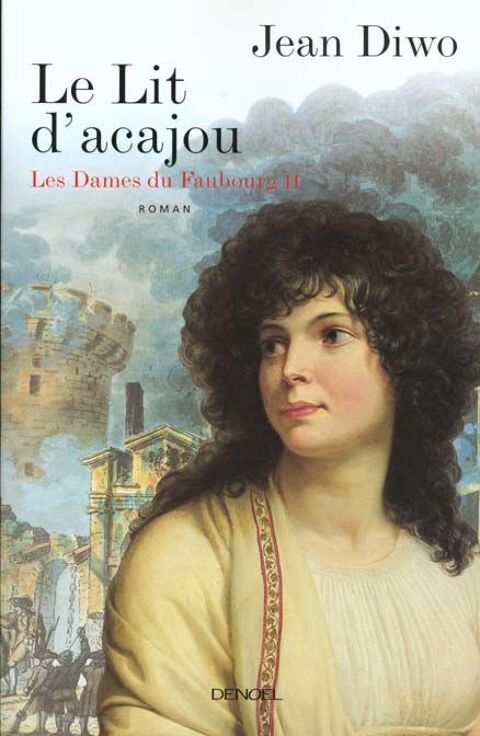 Les dames du faubourg, ii : le lit d'acajou 21 Yerres (91)
