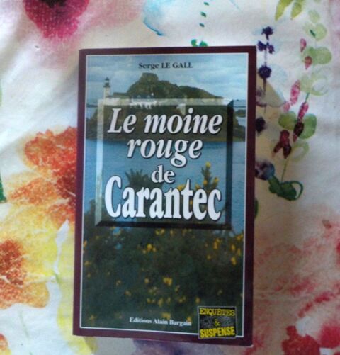 LE MOINE ROUGE DE CARANTEC de Serge LE GALL Ed. Bargain 3 Bubry (56)