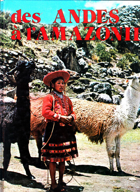625 ?DES ANDES � L'AMAZONIE COLLECTIF ARTIMA 9 Lunel (34)