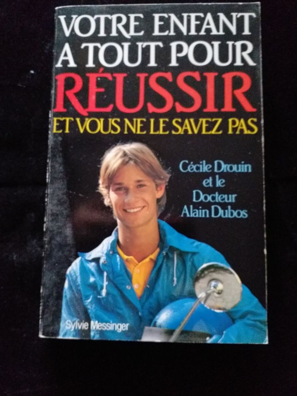 livre, Votre enfant &agrave; tout pour r&eacute;ussir !! Livres et BD