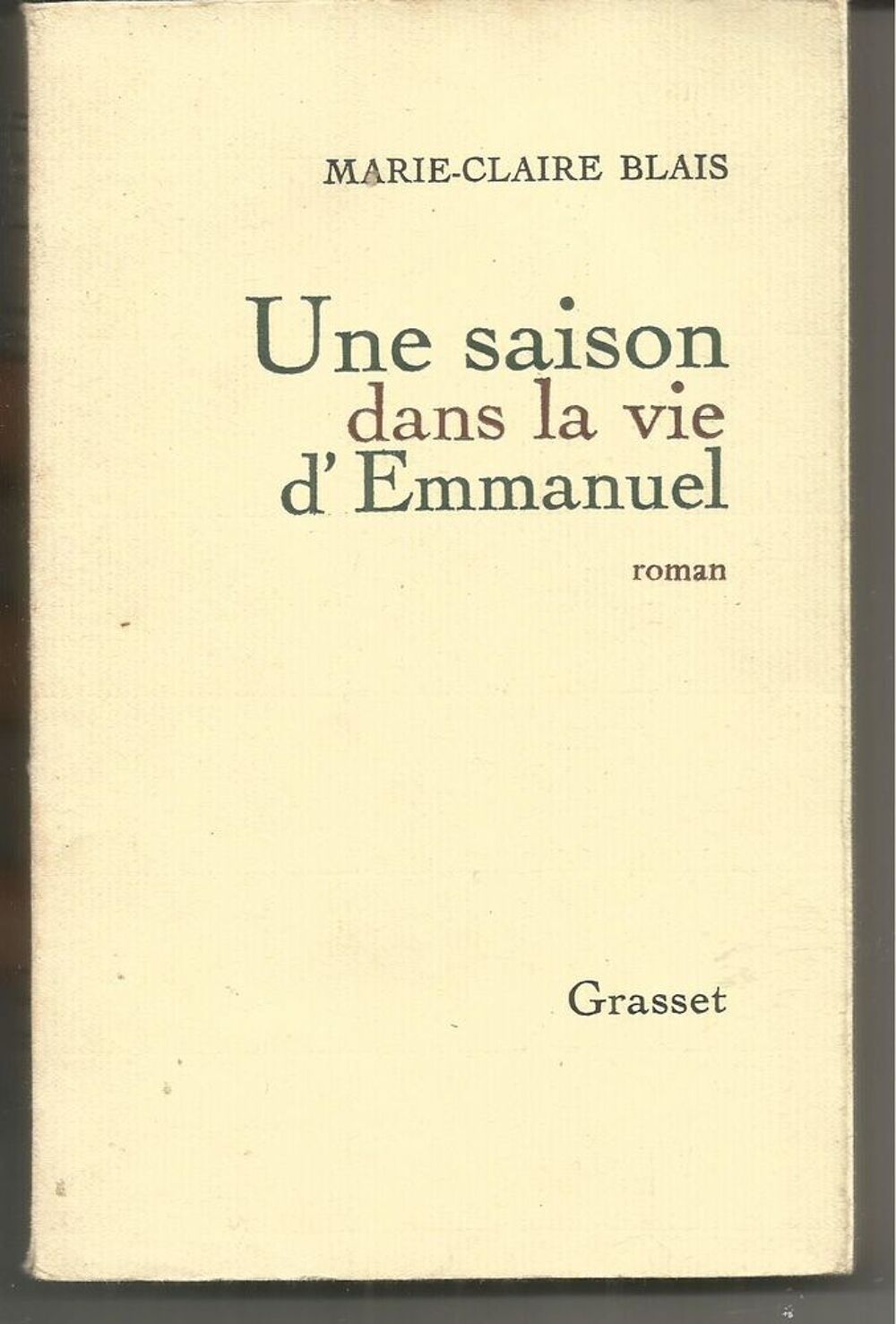Marie Claire BLAIS : Une saison dans la vie d'Emmanuel Livres et BD