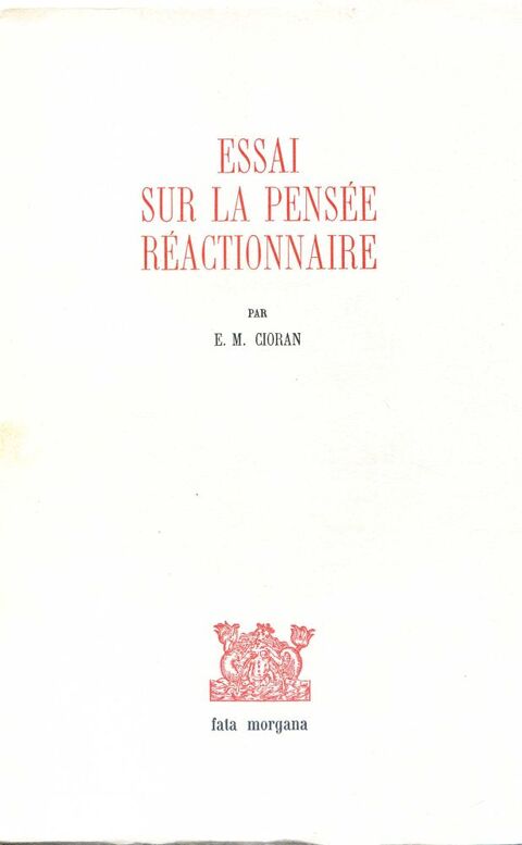Essai sur la pensée réactionnaire - Cioran, 15 Rennes (35)