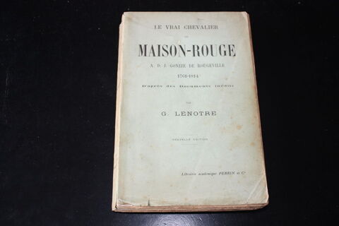 LE VRAI CHEVALIER DE MAISON ROUGE-G.LENOTRE-LivreAncien 1906 35 Dammartin-en-Gole (77)