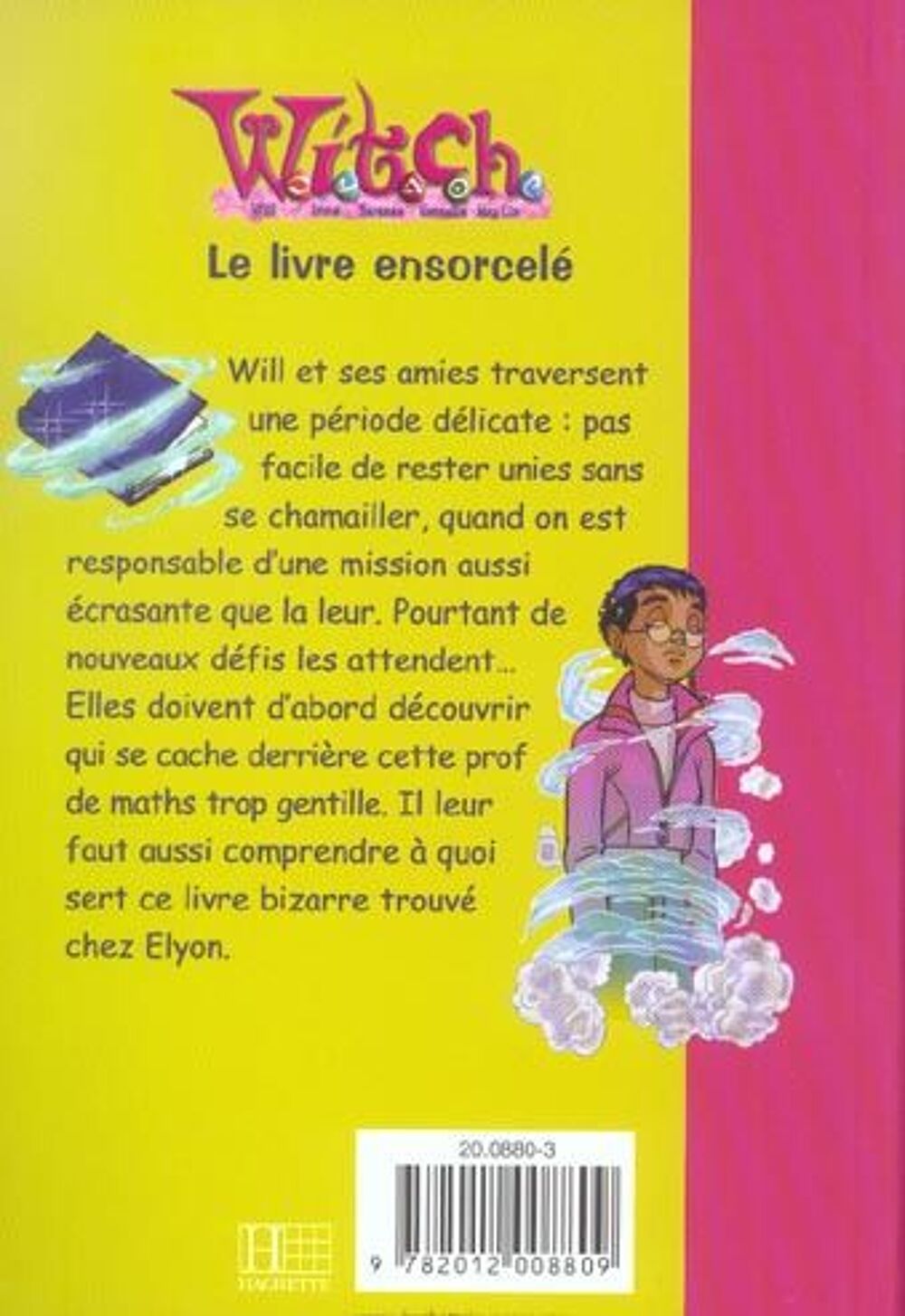Witch t.3 ; le livre ensorcel&eacute; Livres et BD