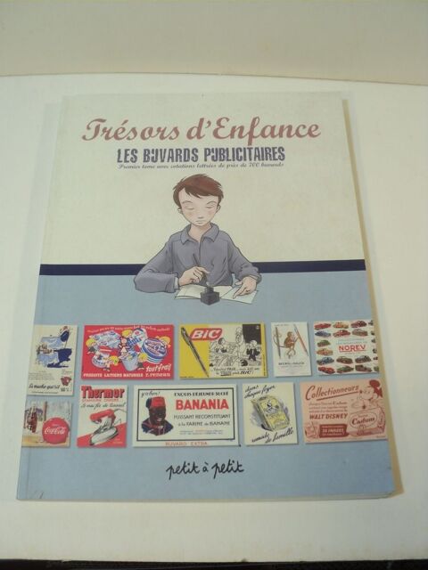 Livre Tr�sors d'Enfance, Les Buvards Publicitaires. 40 Loches (37)