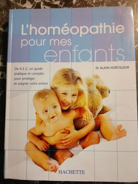 L'hom�opathie pour mes enfants de Dr Alain Horvilleur 10 Leuville-sur-Orge (91)