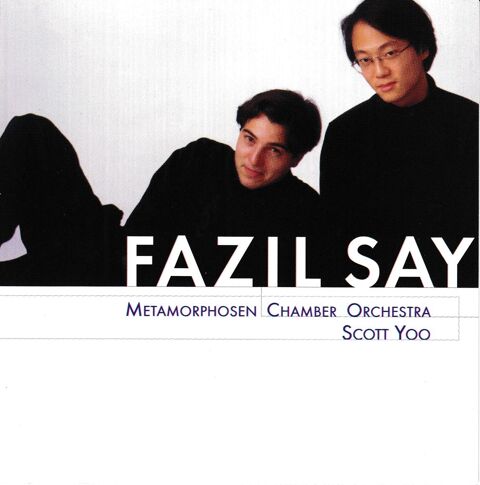 CD   Fazil Say     Metamorphosen Chamber Orchestra 15 Antony (92)