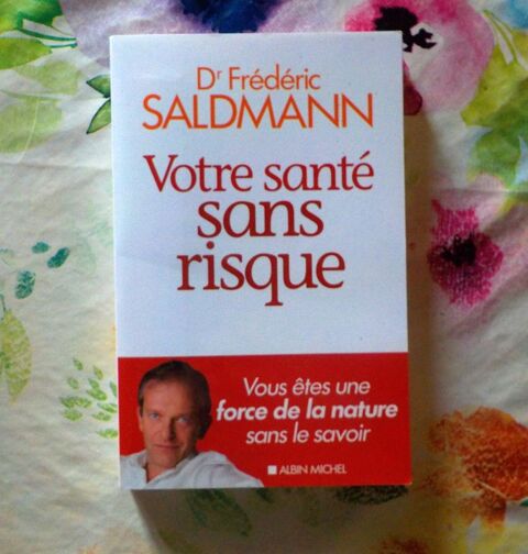 VOTRE SANTE SANS RISQUE par Dr Frédéric SALDMANN AlbinMichel 2 Bubry (56)