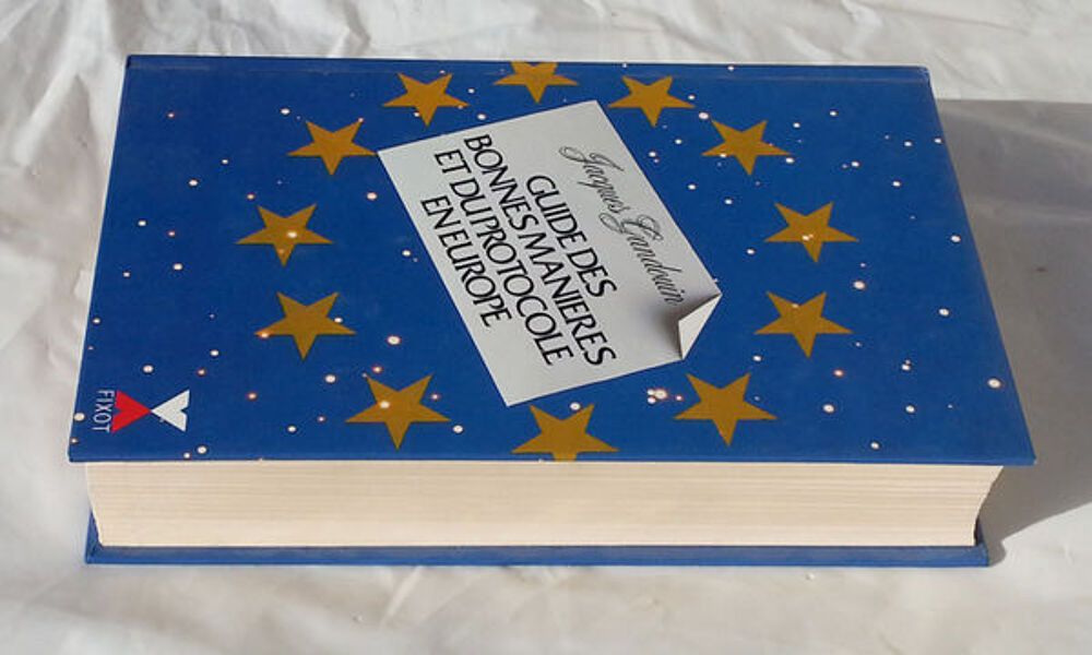 Guide Des Bonnes Mani&egrave;res en Europe. Neuf, prix in&eacute;galable Livres et BD