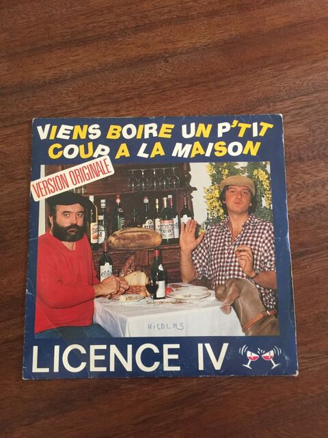 Vinyle 45 tours Licence IV   Viens boire un p'tit c 3 Saleilles (66)