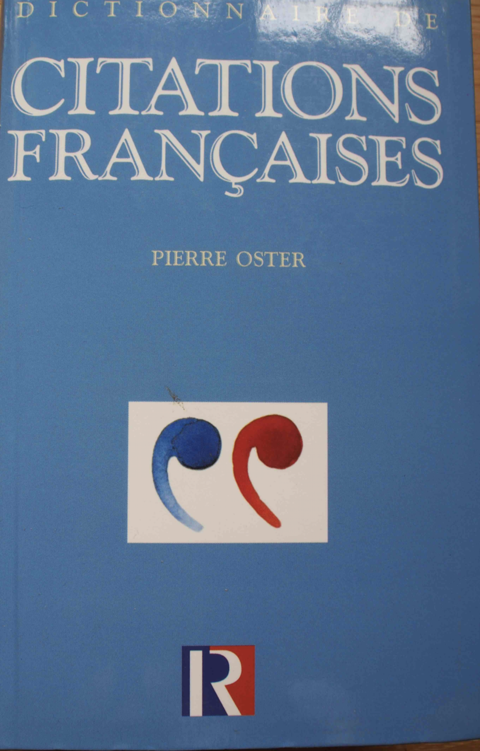 Dictionnaire des citations franaises - Pierre Oster, 10 Rennes (35)