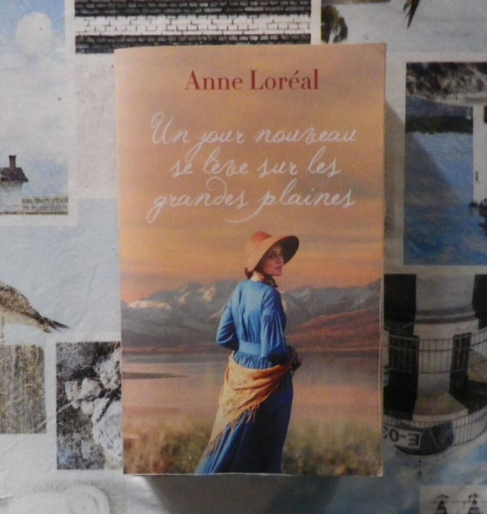 UN JOUR NOUVEAU SE LEVE SUR LES GRANDES PLAINES Anne LOREAL Livres et BD
