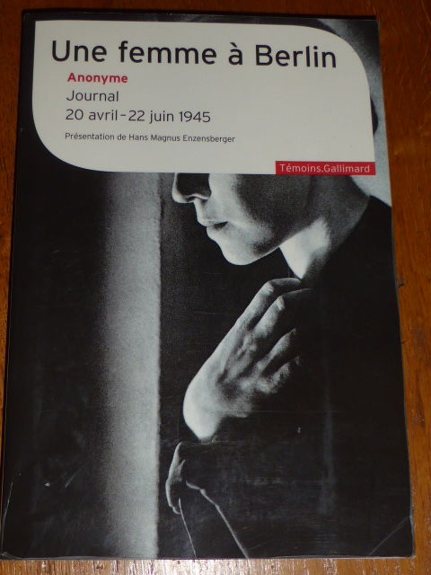 Une femme  Berlin Journal 20 avril - 22 juin 1945 5 Rueil-Malmaison (92)