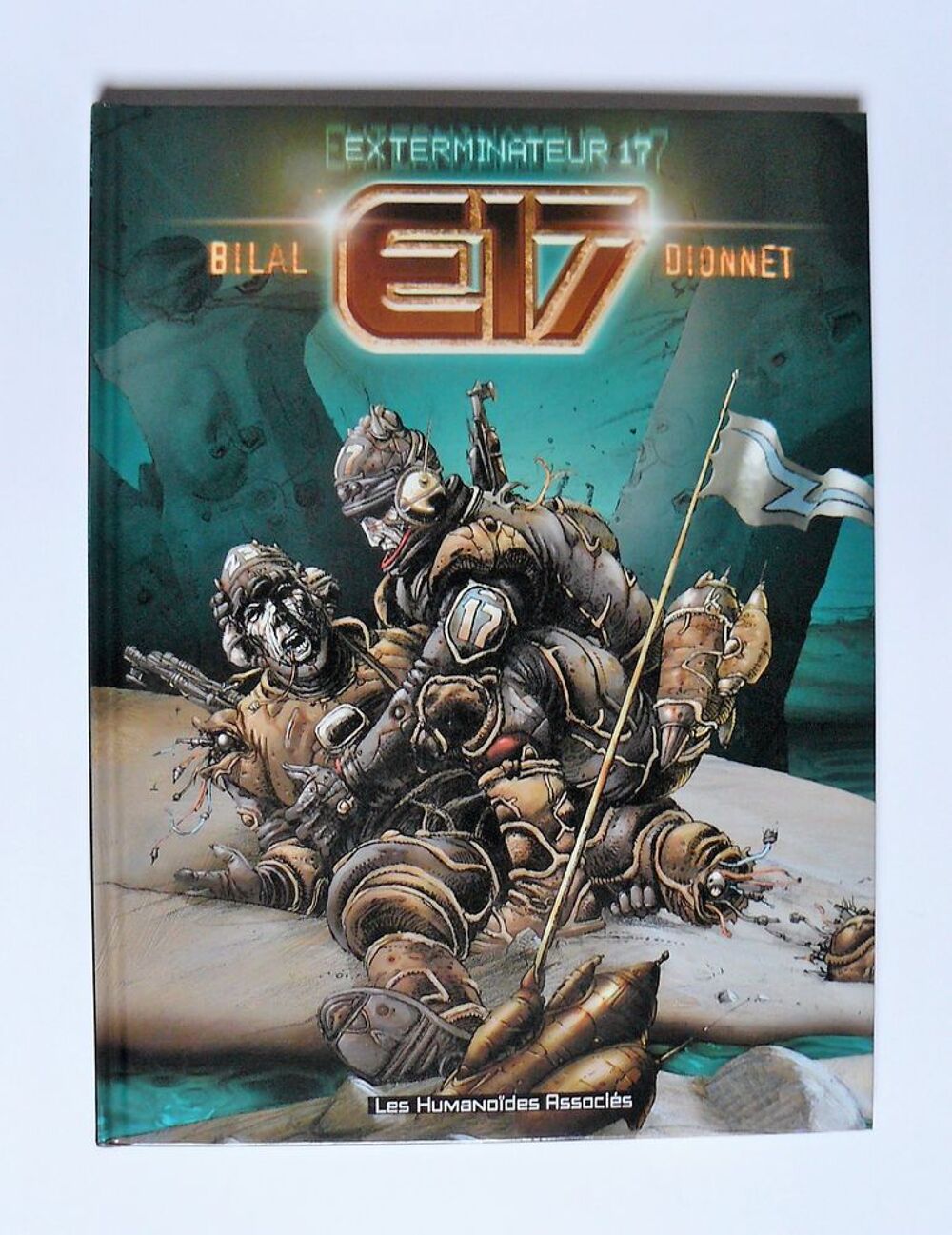 Exterminateur 17 - Enki BILAL - Les Humano&iuml;des associ&eacute;s Livres et BD
