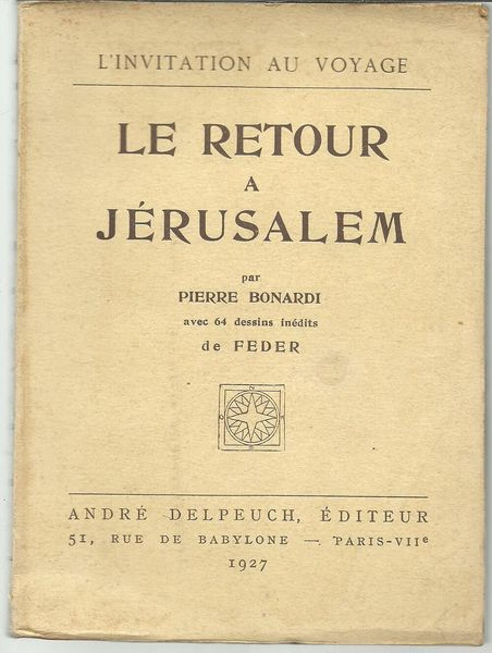 Pierre BONARDI Le retour &agrave; JERUSALEM Edition 1927 Livres et BD