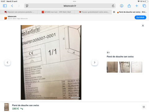 Paroi de douche San Swiss (Ronald groupe). 
190 Le Ch�telet-en-Brie (77)